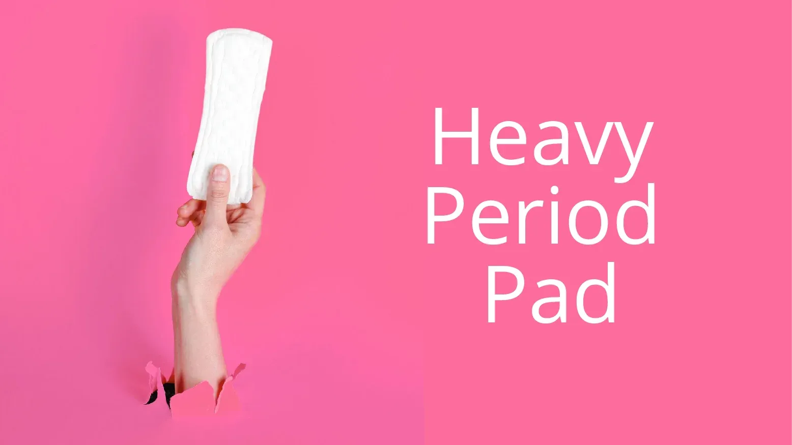Use These 8 Best Pads For Heavy Flow