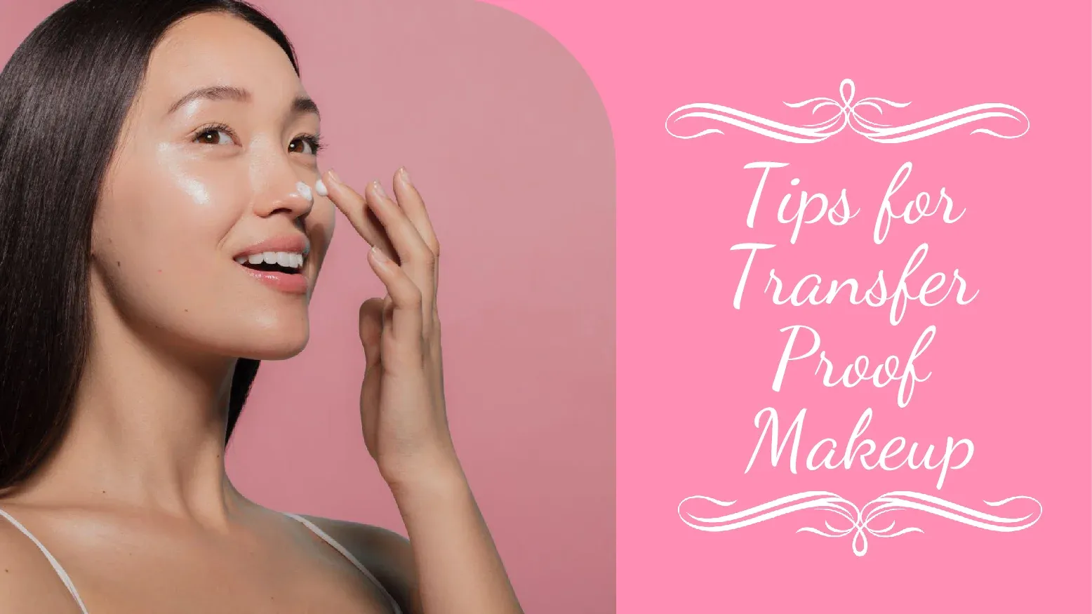 Transfer Proof Makeup Tips 
