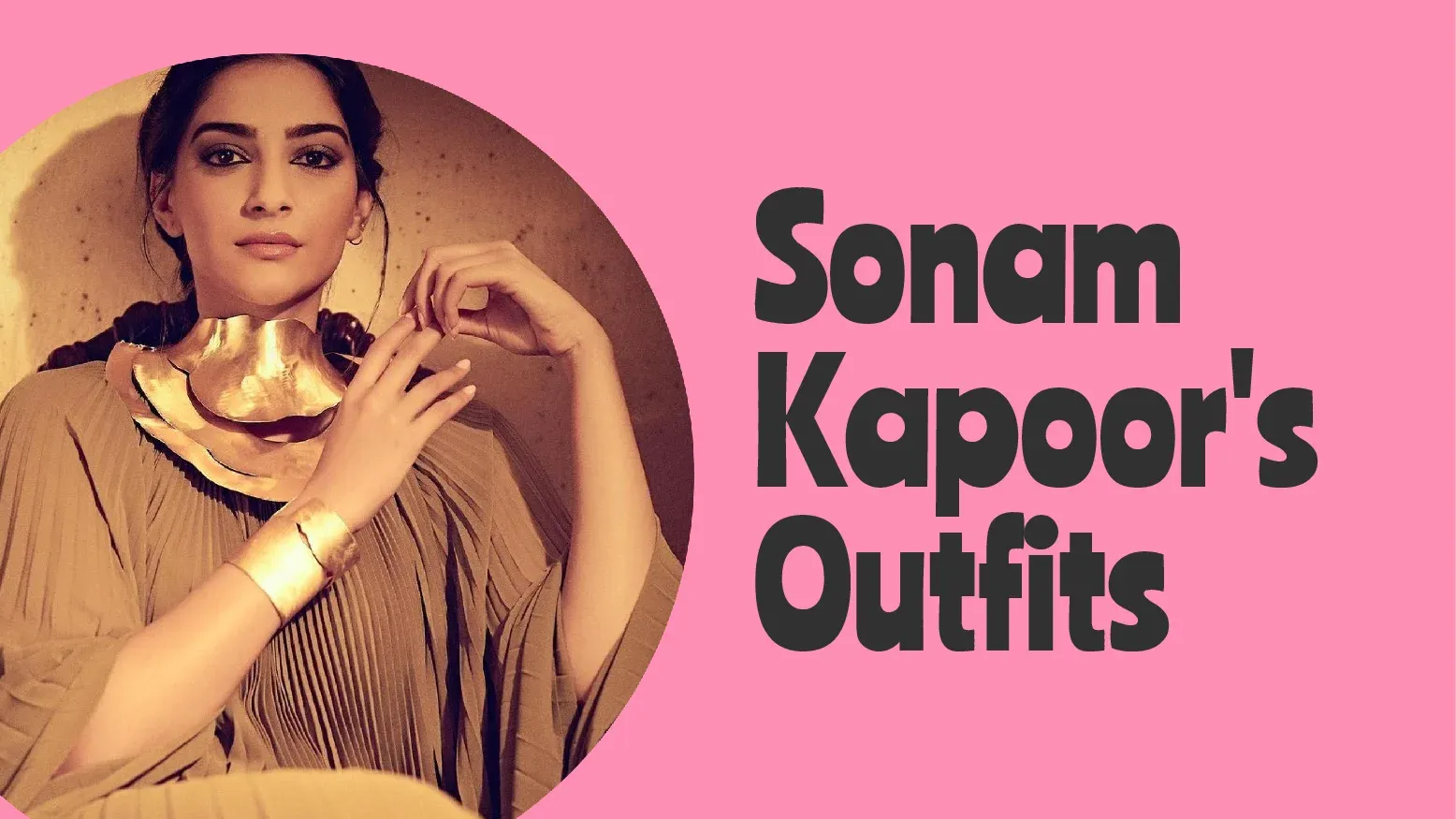 Outfits to Steal From Sonam Kapoor's Wardrobe