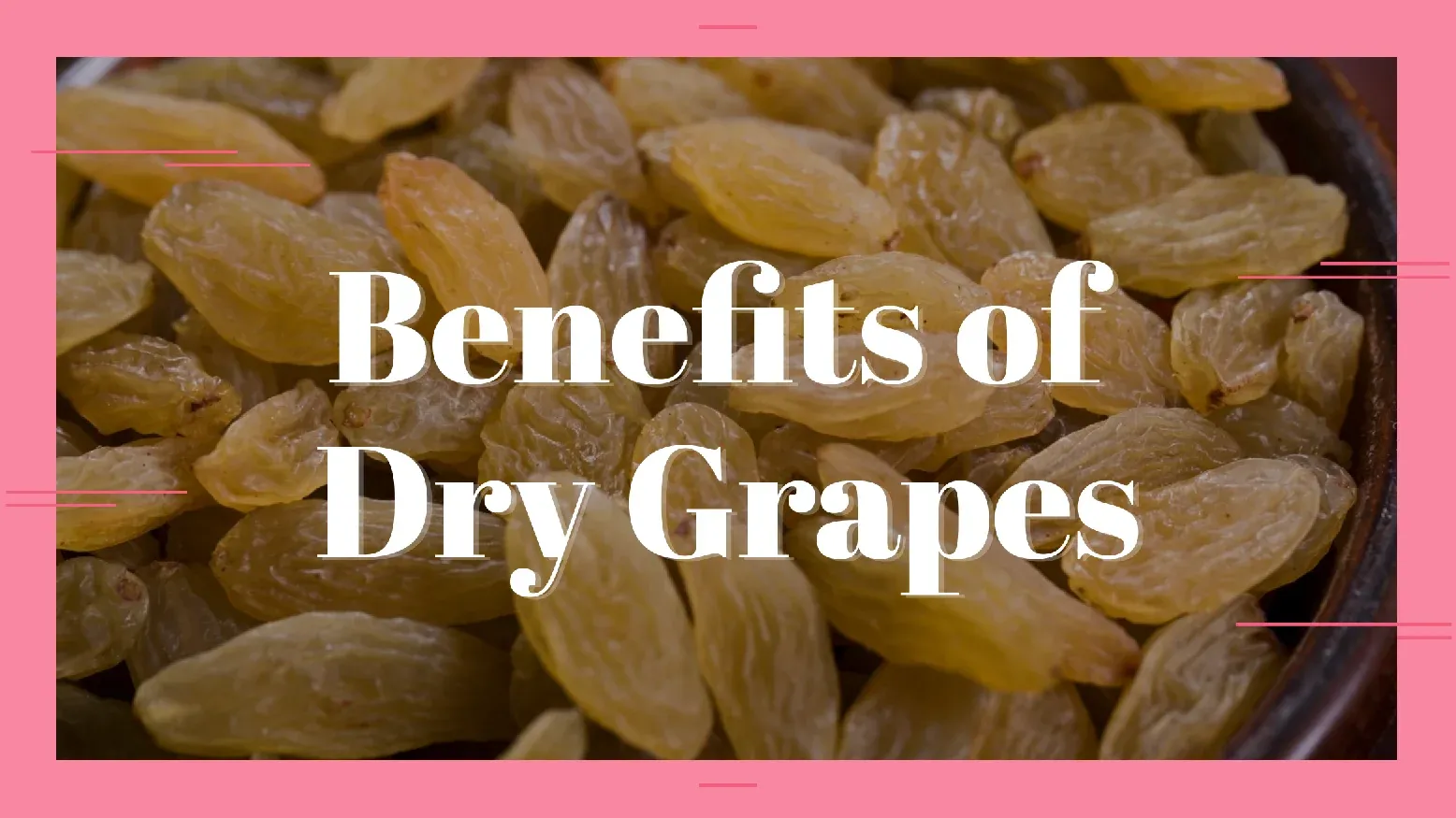 Dry Grapes Benefits
