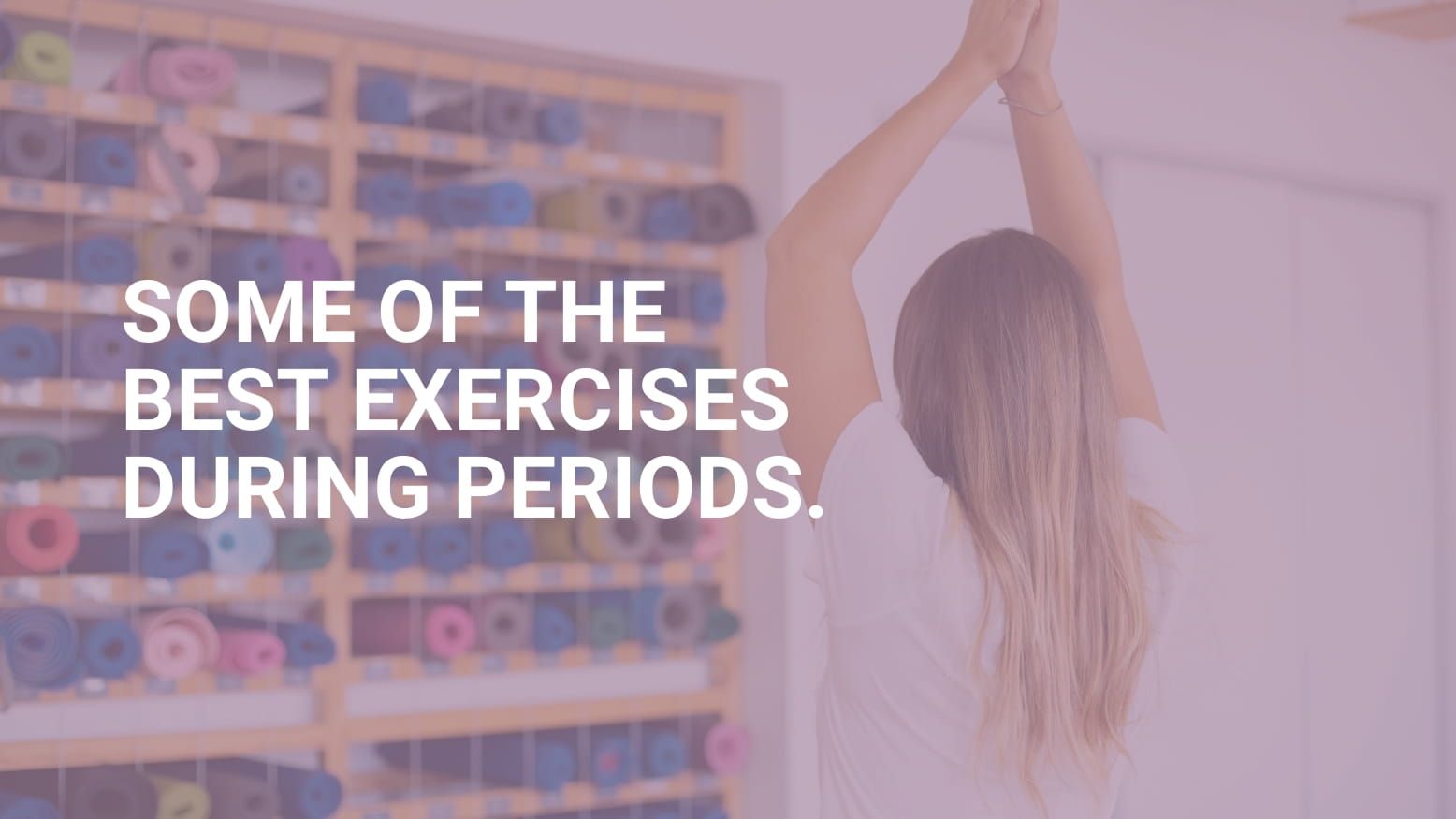 Best Exercises During Periods