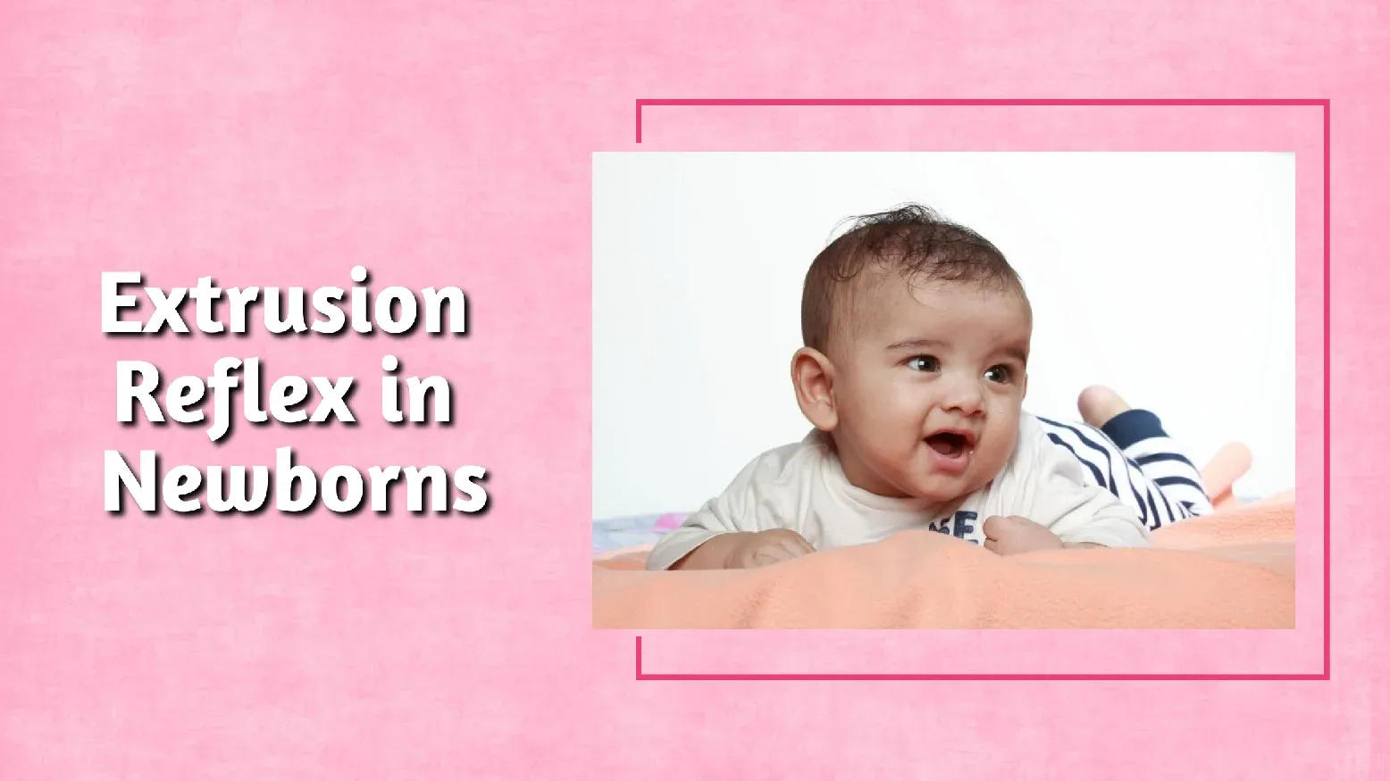 Extrusion Reflex In Your Newborn