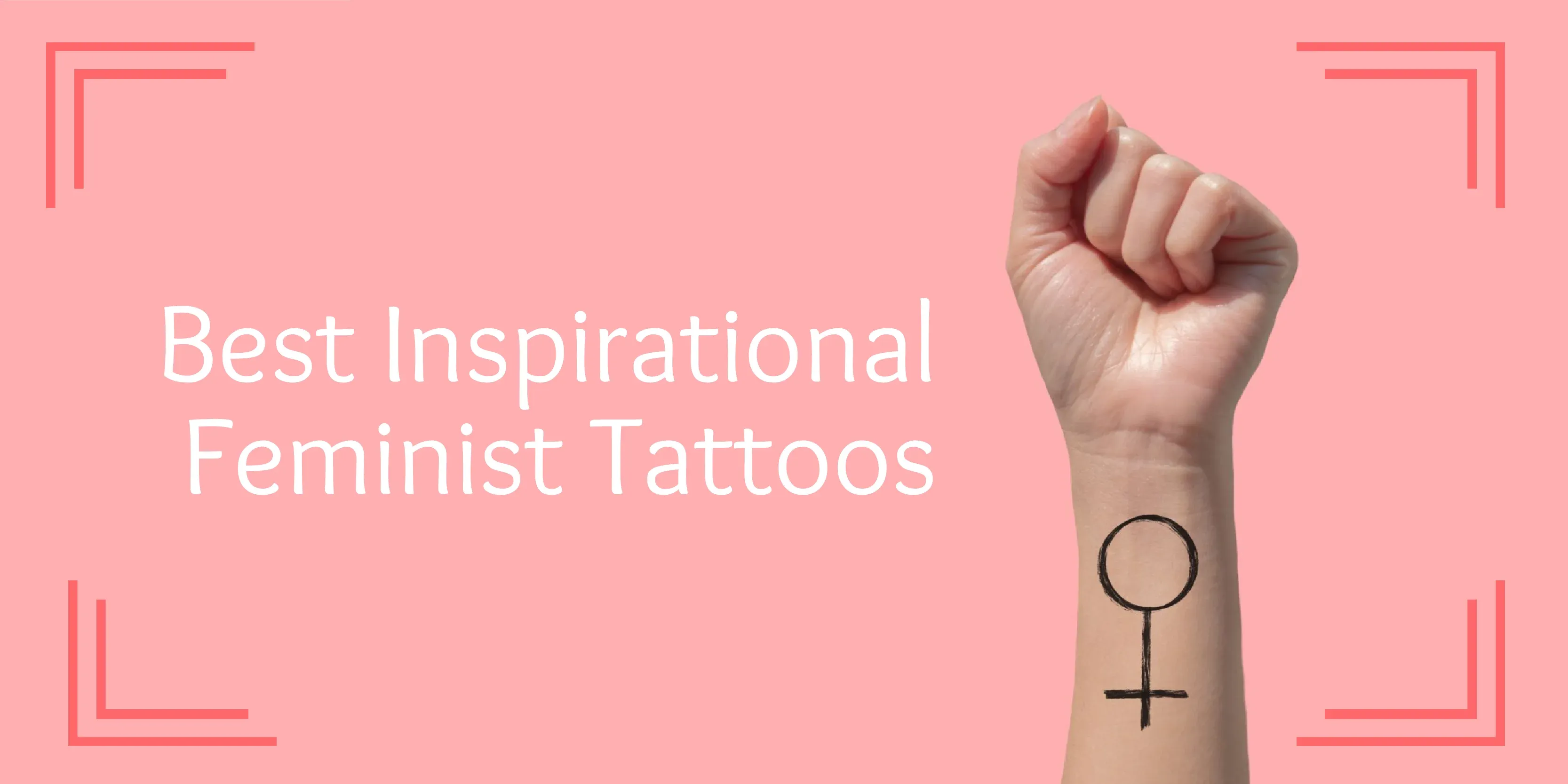 Best Inspirational Feminist Tattoos