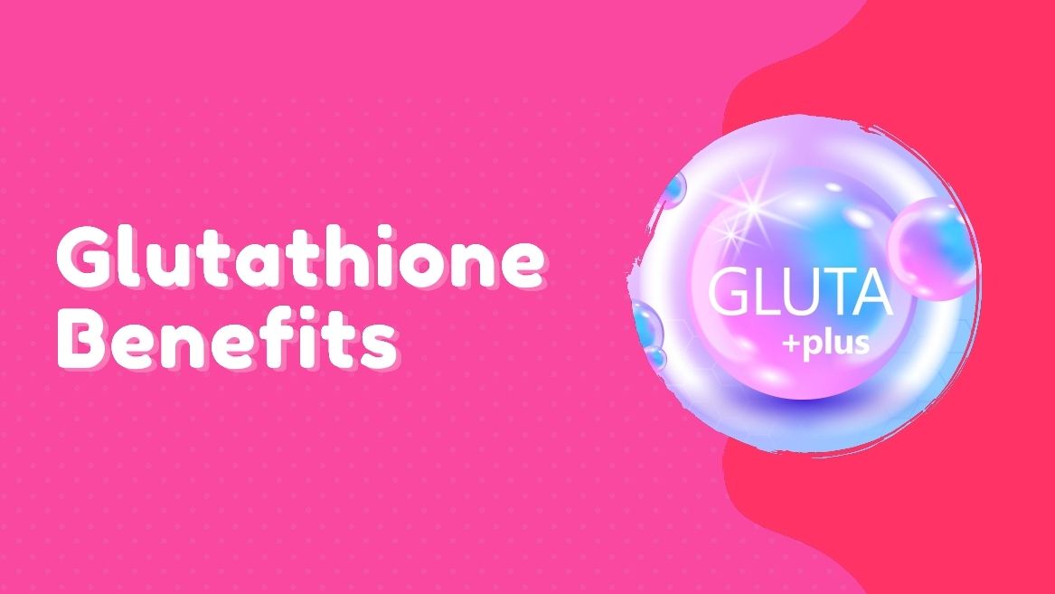 Health Benefits Of Glutathione