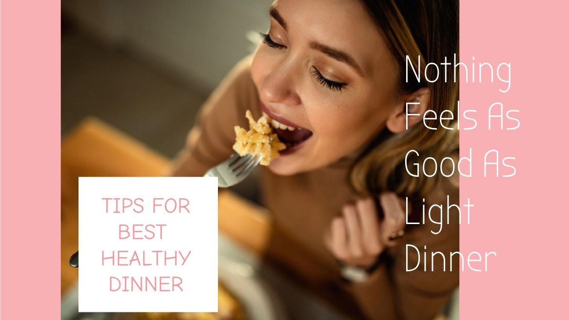 Best Light Dinner Ideas
