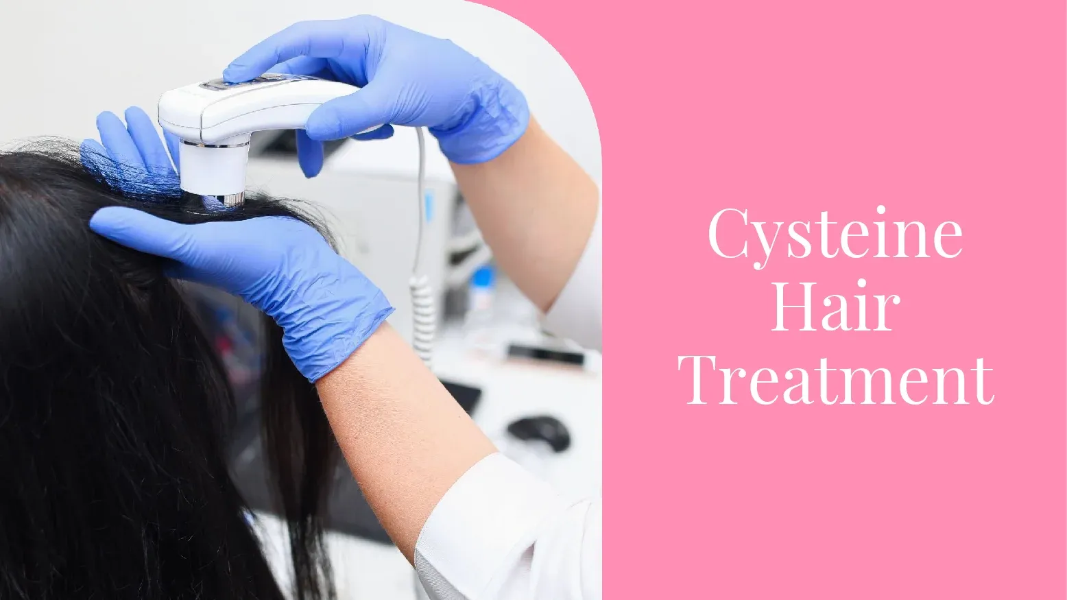 Cysteine Hair Treatment