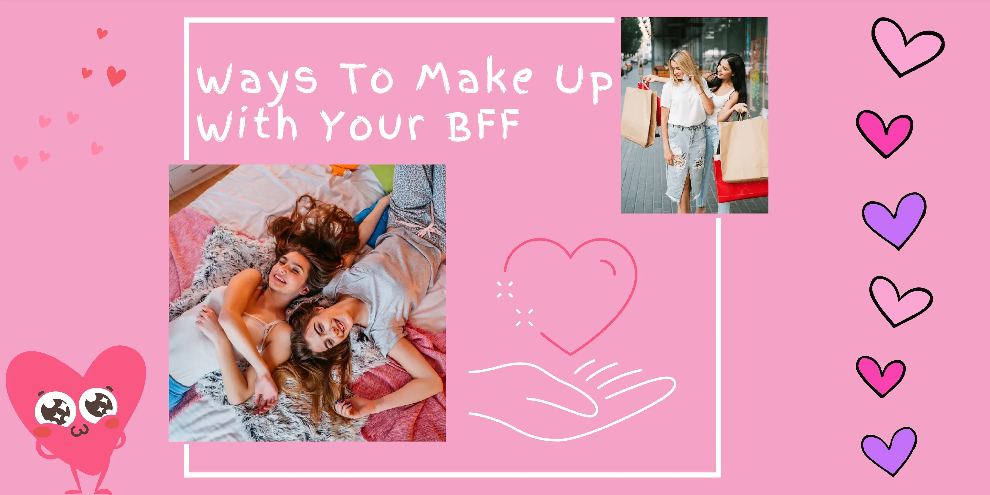 9 Ways To Make Up With Your Best Friend