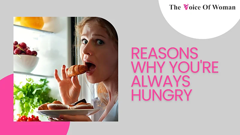  Why You are Always Hungry