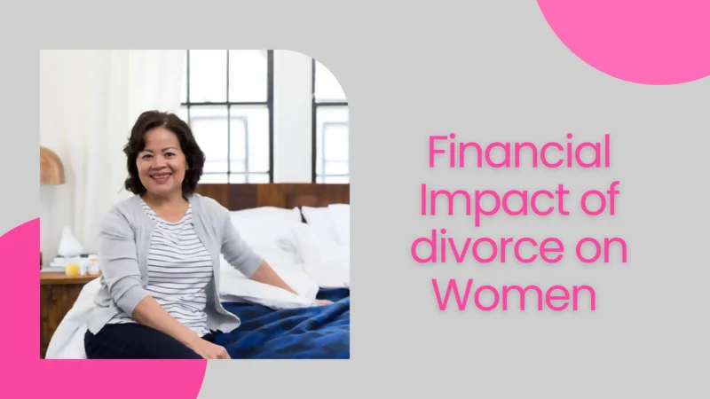 Financial Impact of divorce on Women 