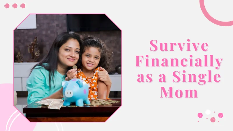 Survive financially as a single mom