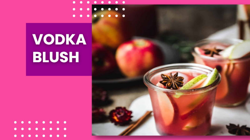 Vodka Blush Recipe