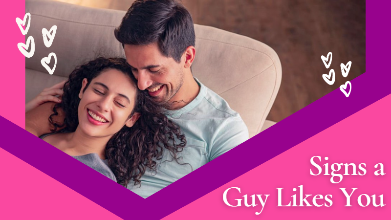 definitive signs a guy likes you