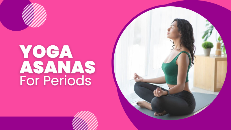 5 Yoga Poses for Menstrual Problems