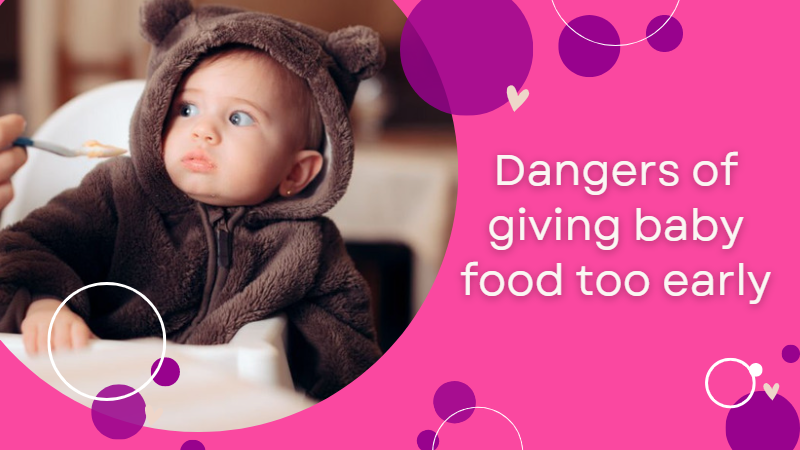 dangers of giving baby food too early