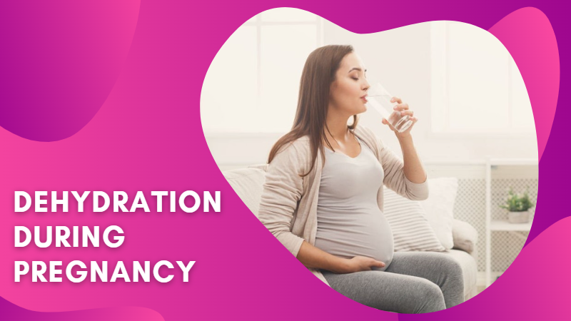Causes and Treatment for Dehydration During Pregnancy 