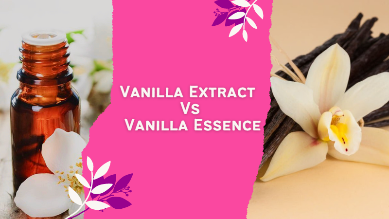 Difference between vanilla extract and vanilla essence