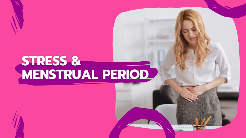 Stress & Menstrual Period