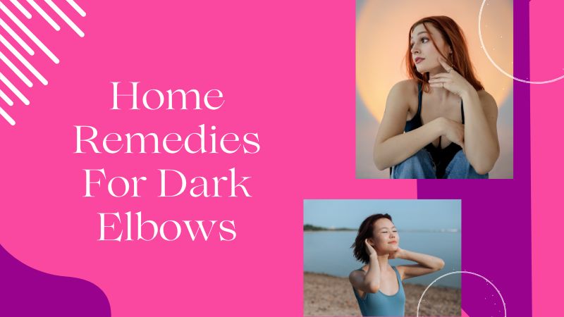 home remedies for dark elbows