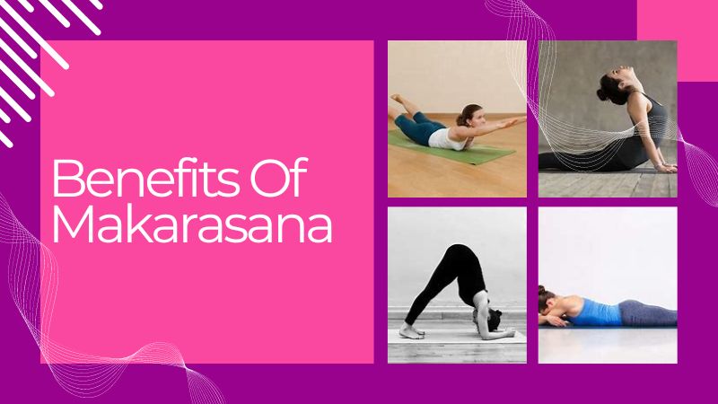 benefits of makarasana