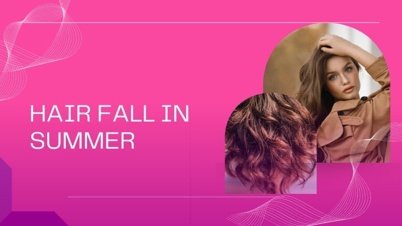 hair fall in summer