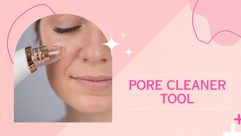 pore cleaner tool