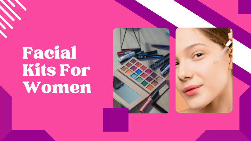 facial kits for women