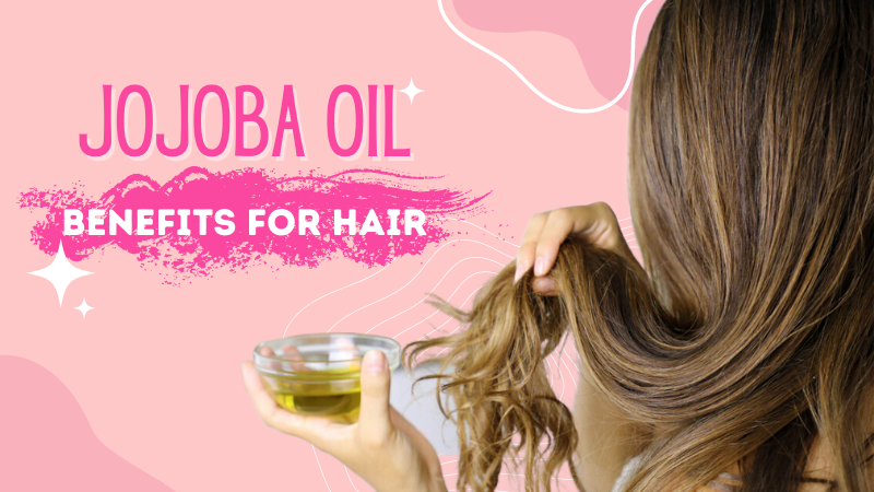 jojoba oil benefits for hair