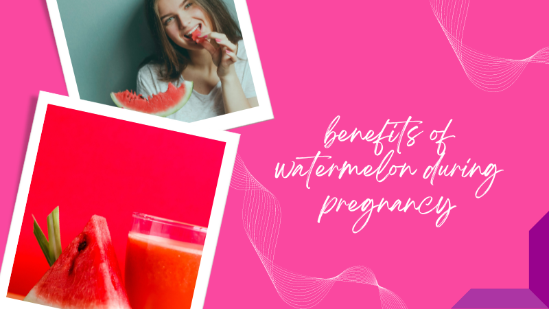benefits of watermelon during pregnancy