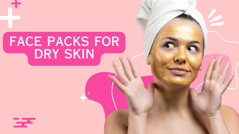 face packs for dry skin