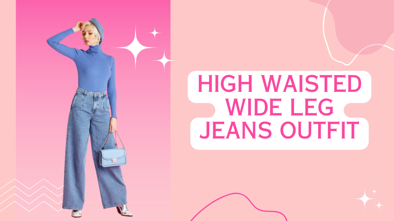 high waisted wide leg jeans outfit