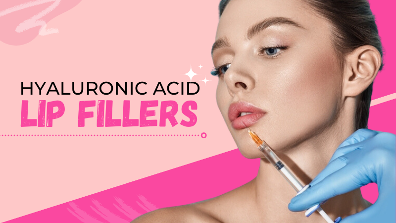hyaluronic acid lip fillers