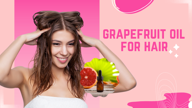 grapefruit oil for hair