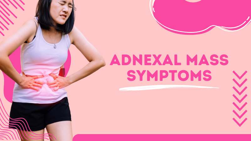 adnexal mass symptoms